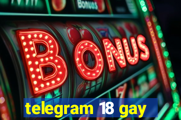 telegram 18 gay